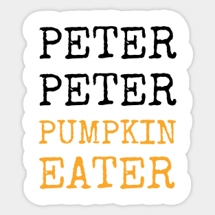 Peter Peter Pumpkin Eater Halloween holiday 2021 cute gift ideas Sticker